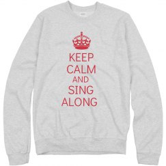 KEEP CALM AND SING ALONG