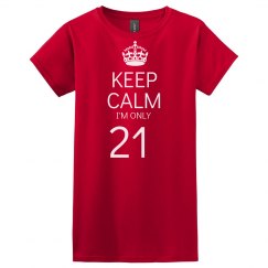 Keep calm I'm only 21