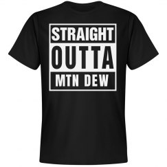 Straight Outta Mtn Dew
