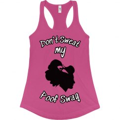 Don't Sweat my Poof Swag