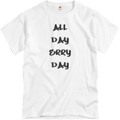 ALL DAY ERRY DAY Unisex cotton t-shirt