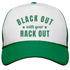 Black Out With Your Rack Out