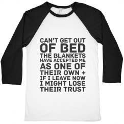 Can’t Get Out Of Bed Shirt