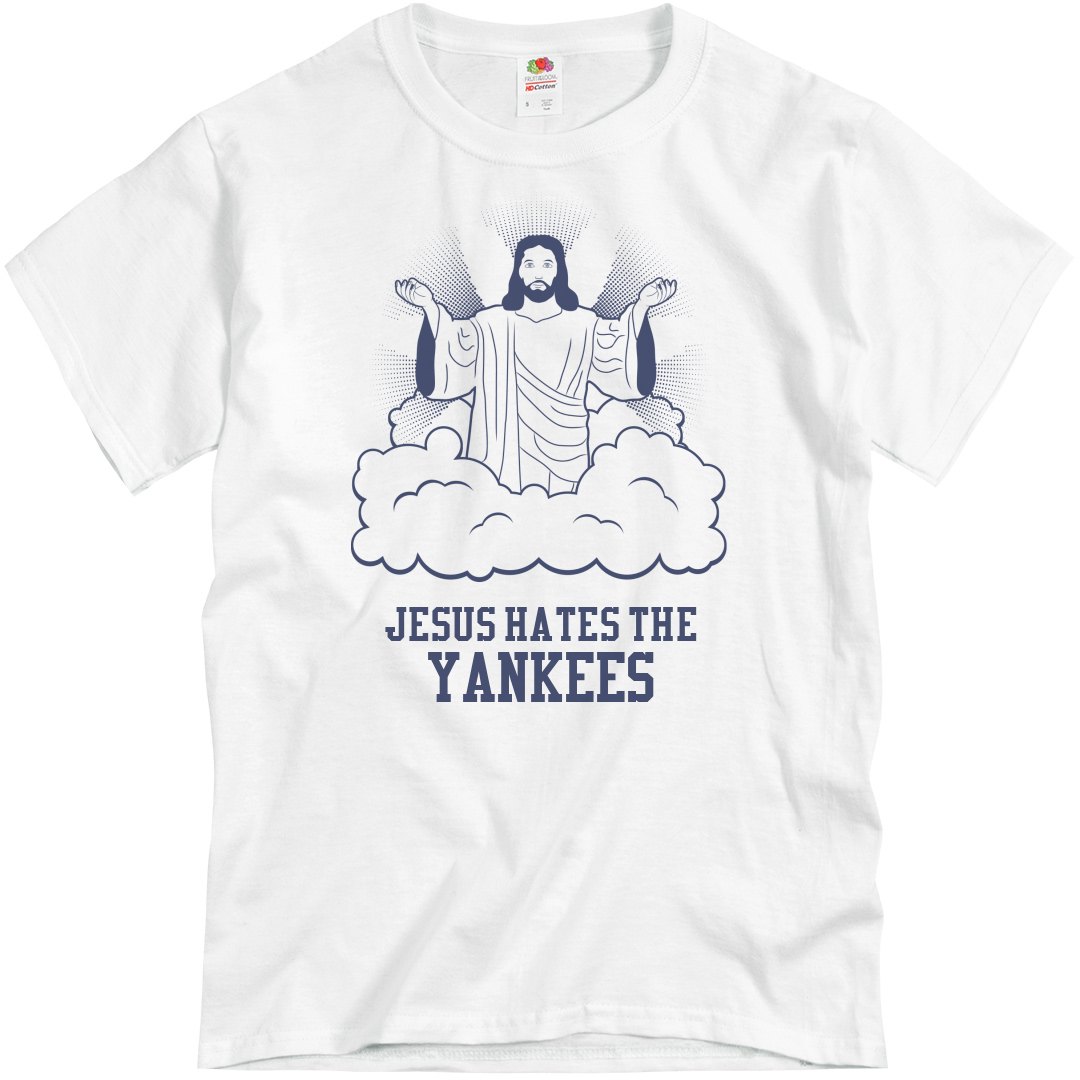 Custom Jesus Hates The Yankees - Unisex T-Shirt | Personalized White Tops from